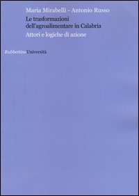 Le trasformazioni dell'agroalimentare in Calabria. Attori e logiche di azione
