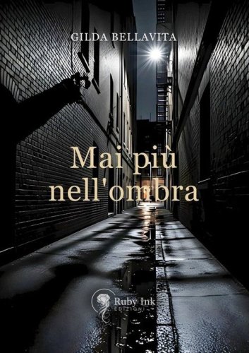 Mai pi&ugrave; nell'ombra