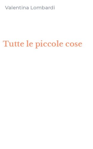 Tutte le piccole cose