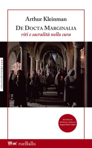 De Docta Marginalia. Riti e sacralit&agrave; nella cura