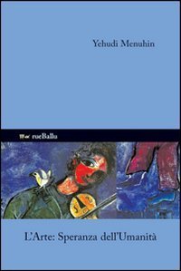 L'arte speranza dell'umanit&agrave;