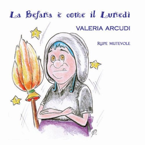 La befana &egrave; come il luned&igrave;
