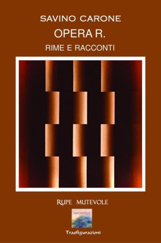 Opera R. Varia umanit&agrave;. Rime e racconti