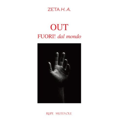 Out. Fuori! dal mondo