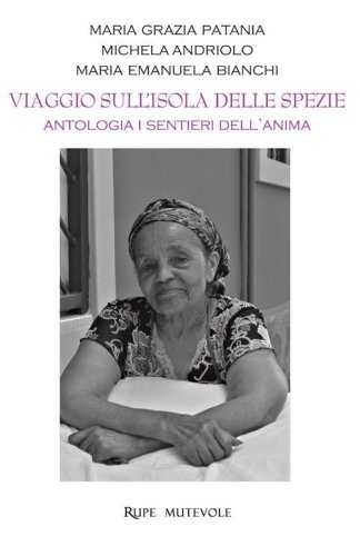 Viaggio sull'isola delle spezie. Antologia dei sentieri interiori