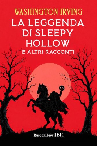 La leggenda di Sleepy Hollow e altri racconti