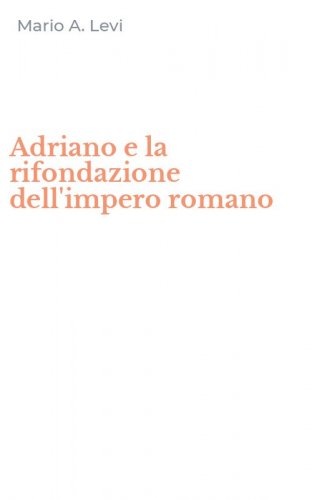 Adriano e la rifondazione dell'impero romano