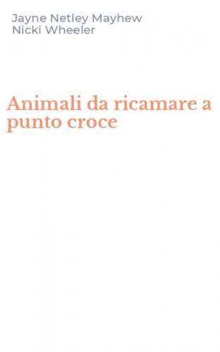 Animali da ricamare a punto croce