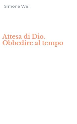 Attesa di Dio. Obbedire al tempo