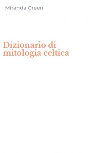 Dizionario di mitologia celtica