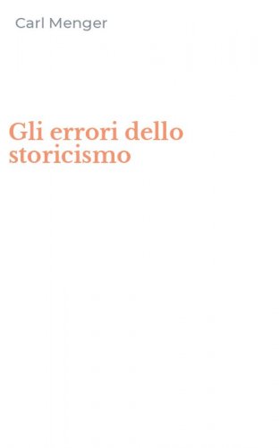 Gli errori dello storicismo