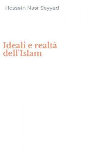 Ideali e realt&agrave; dell'Islam