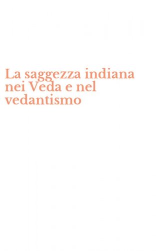 La saggezza indiana nei Veda e nel vedantismo