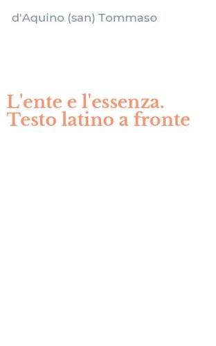 L'ente e l'essenza. Testo latino a fronte
