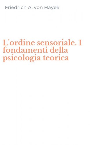 L'ordine sensoriale. I fondamenti della psicologia teorica