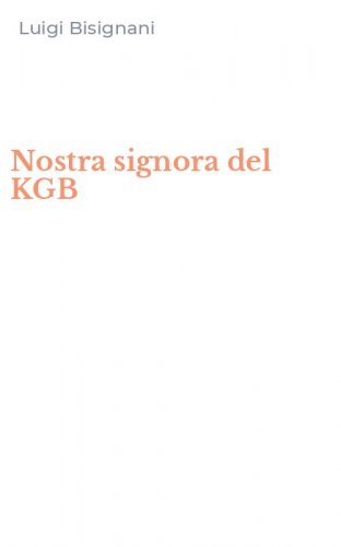 Nostra signora del KGB