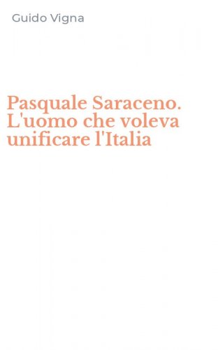 Pasquale Saraceno. L'uomo che voleva unificare l'Italia