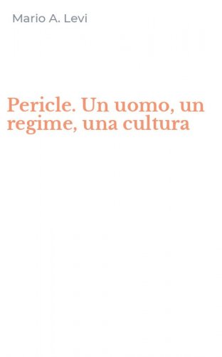 Pericle. Un uomo, un regime, una cultura