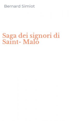 Saga dei signori di Saint-Mal&oacute;