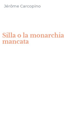 Silla o la monarchia mancata