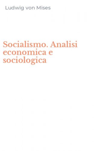 Socialismo. Analisi economica e sociologica