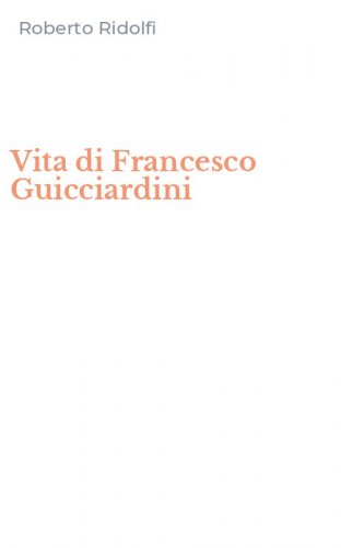 Vita di Francesco Guicciardini