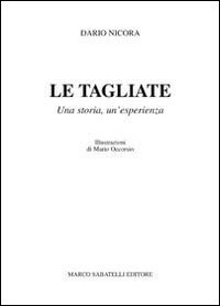 Le tagliate. Una storia, un'esperienza