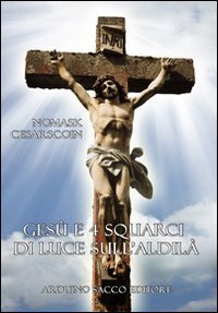 Ges&ugrave; e 4 squarci di luce sull'aldil&agrave;