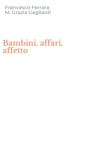 Bambini, affari, affetto