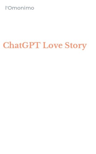 ChatGPT Love Story