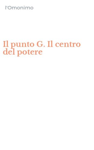 Il punto G. Il centro del potere