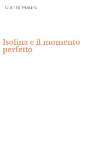 Isolina e il momento perfetto