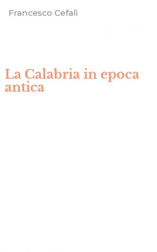 La Calabria in epoca antica