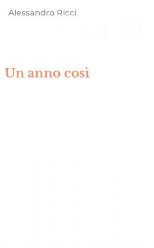 Un anno cos&igrave;