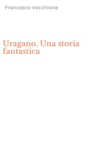 Uragano. Una storia fantastica