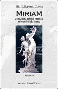 Miriam. Una odierna schiava sessuale nel mondo globalizzato
