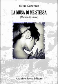 La musa di me stessa (poesia bipolare)