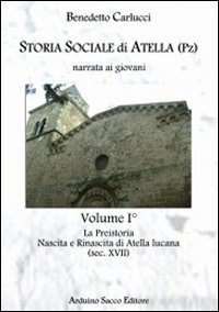 Storia sociale di Atella (Pz) narrata ai giovani