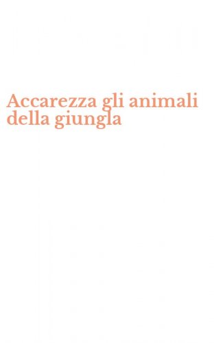 Accarezza gli animali della giungla