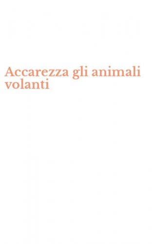 Accarezza gli animali volanti
