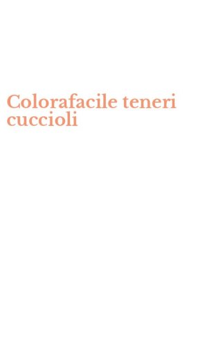 Colorafacile teneri cuccioli