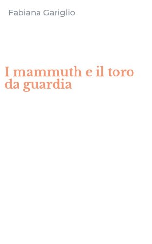 I mammuth e il toro da guardia