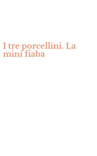 I tre porcellini. La mini fiaba