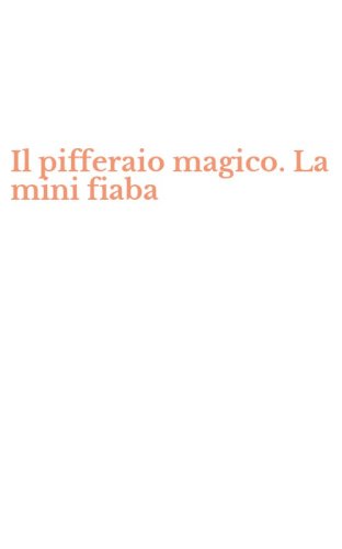 Il pifferaio magico. La mini fiaba