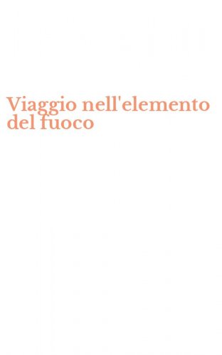 Viaggio nell'elemento del fuoco