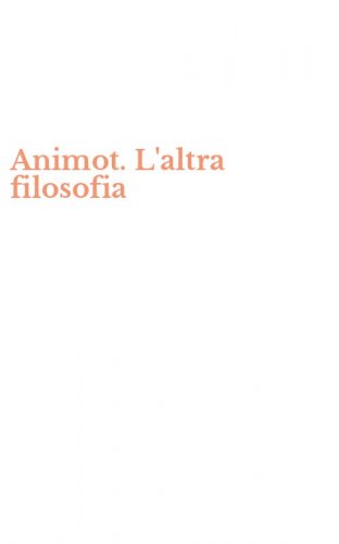 Animot. L'altra filosofia