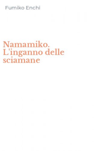 Namamiko. L'inganno delle sciamane