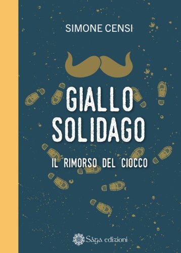 Giallo solidago. Il rimorso del ciocco