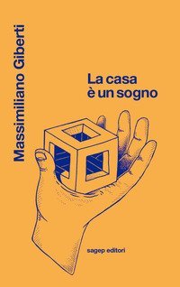 La casa &egrave; sogno