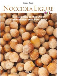 Nocciola ligure. Tradizione e futuro del Misto Chiavari-Tradition and future of the Misto Chiavari